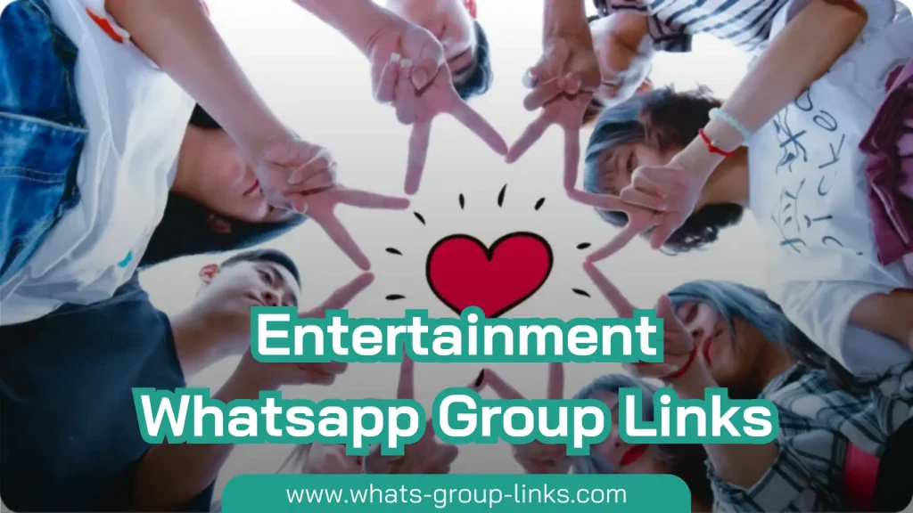 Entertainment WhatsApp Group Links